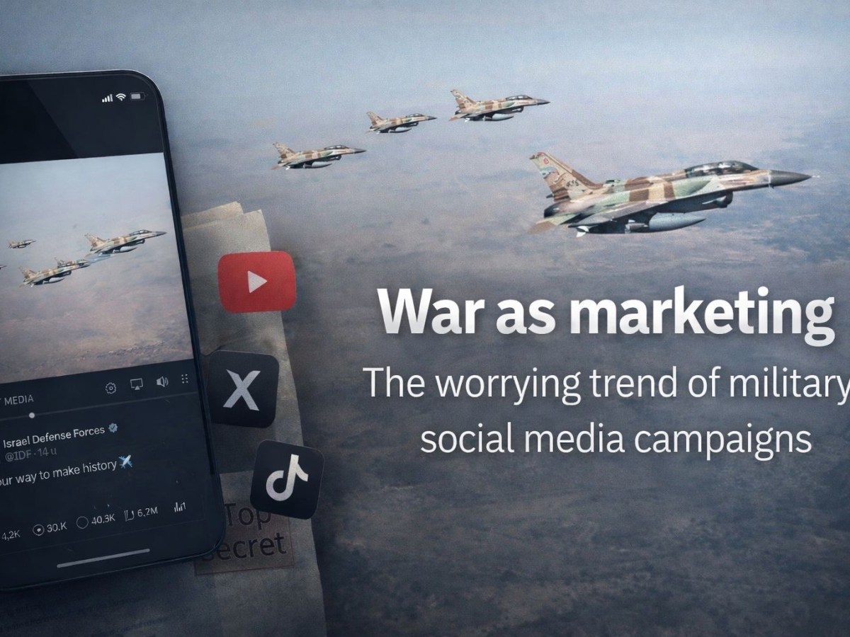 War as marketing: how official military accounts are increasingly using viral social media&nbsp;videos