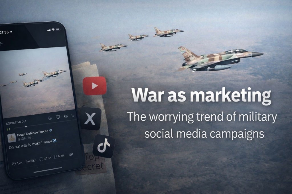 War as marketing: how official military accounts are increasingly using viral social media&nbsp;videos
